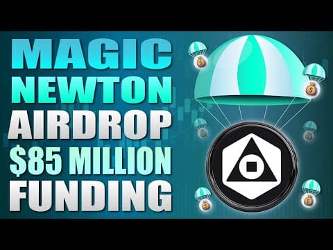 Thumbnail for 🔥 Magic Newton Airdrop 💰 $85 Million In Funding 🔥