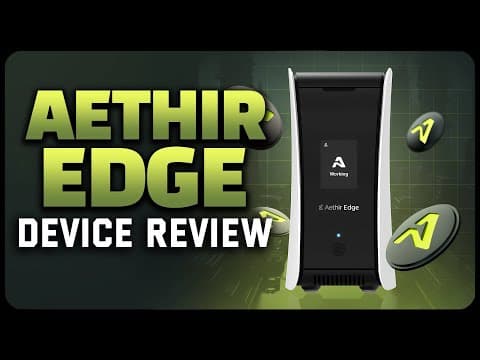 Thumbnail for Aethir Edge Review (New King Of DePin?)